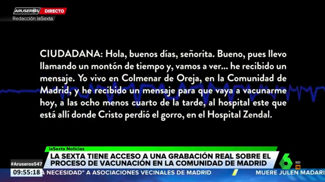 This is how the Community of Madrid dispatches a lady who cannot travel 150 km to get vaccinated: “If you don’t want to, I’ll put you here that you don’t want to”